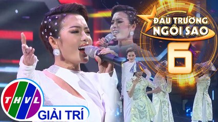 Đấu trường ngôi sao - Tập 5: Tình lỡ cách xa - Thu Ba