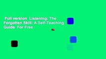 Full version  Listening: The Forgotten Skill: A Self-Teaching Guide  For Free