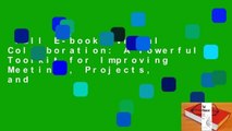 Full E-book  Visual Collaboration: A Powerful Toolkit for Improving Meetings, Projects, and