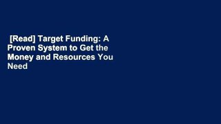 [Read] Target Funding: A Proven System to Get the Money and Resources You Need to Start or Grow