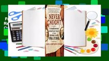 Full version  Never Caught: The Washingtons' Relentless Pursuit of Their Runaway Slave, Ona
