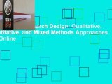 Full version  Research Design: Qualitative, Quantitative, and Mixed Methods Approaches  For Online