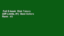 Full E-book  Risk Takers (Off Limits, #1)  Best Sellers Rank : #3