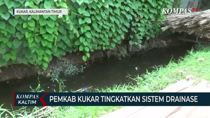 Pemkab Kukar Tingkatkan Sistem Drainase