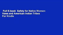 Full E-book  Safety for Native Women: Vawa and American Indian Tribes  For Kindle