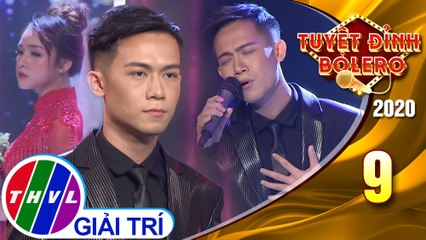 Tuyệt đỉnh Bolero 2020 - Tập 9: Làm dâu xứ lạ - Tiến Vương
