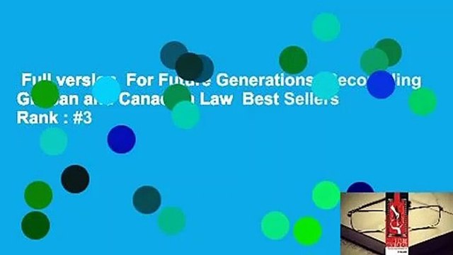 Full version For Future Generations: Reconciling Gitxsan and Canadian Law Best Sellers Rank : #3