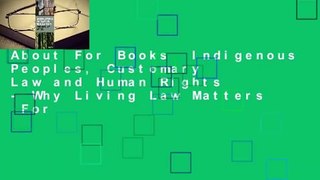 About For Books  Indigenous Peoples, Customary Law and Human Rights - Why Living Law Matters  For