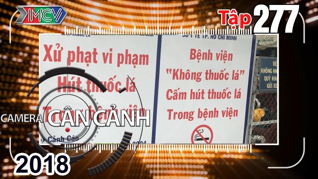 CAMERA CẬN CẢNH | Tập 277 FULL | Hút thuốc lá - Mèo đâu chê mỡ - Nguy hiểm - Con đường đau khổ
