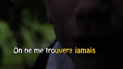 On ne me trouvera jamais