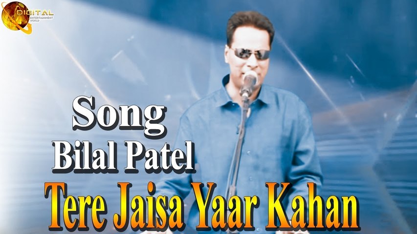 Tere Jaisa Yaar Kahan | | Belaal Patel | Romantic | | Love Song | HD Video