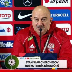 Stanislav Cherchesov: "Türkiye'nin güçlü ve yetenekli oyuncuları var"
