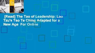 [Read] The Tao of Leadership: Lao Tzu's Tao Te Ching Adapted for a New Age  For Online