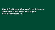 About For Books  Why You?: 101 Interview Questions You'll Never Fear Again  Best Sellers Rank : #2