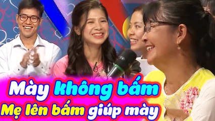 Mẹ Vợ Bá Đạo Đòi Lên Bấm Nút Thay Con Gái Ngay Trên Sân Khấu Bạn Muốn Hẹn Hò Vì Con Gái Ế Quá Lâu