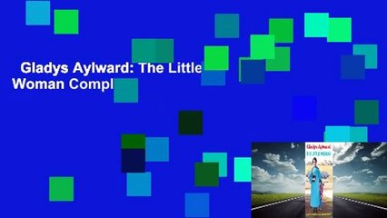 Gladys Aylward: The Little Woman Complete