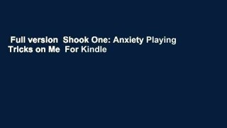 Full version  Shook One: Anxiety Playing Tricks on Me  For Kindle