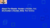 About For Books  Hunter x Hunter, Vol. 33 (Hunter x Hunter, #33)  For Online