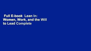 Full E-book  Lean In: Women, Work, and the Will to Lead Complete