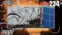 CAMERA CẬN CẢNH | Tập 234 FULL | Nguy cơ cháy nổ - Cướp táo tợn - Vị cứu tinh của bệnh nhi bệnh tim