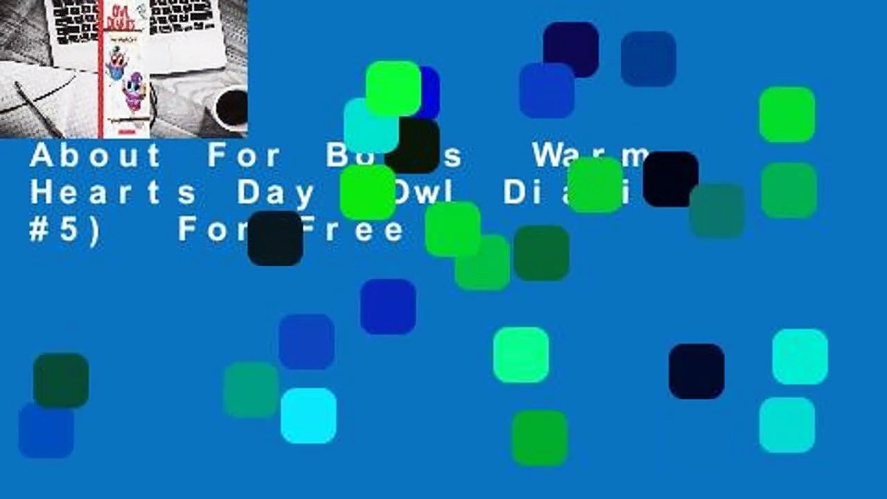 About For Books  Warm Hearts Day (Owl Diaries, #5)  For Free