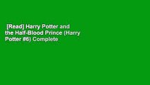 [Read] Harry Potter and the Half-Blood Prince (Harry Potter #6) Complete