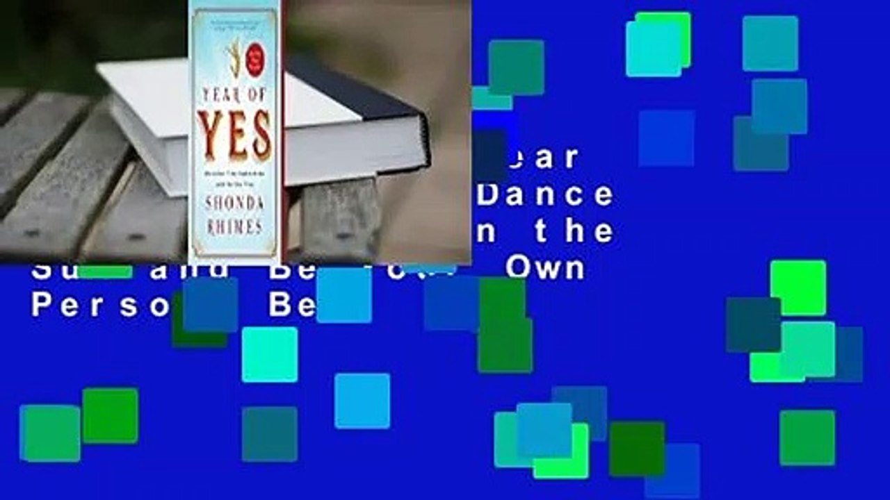 Full version Year of Yes How to Dance It Out, Stand In the Sun and Be