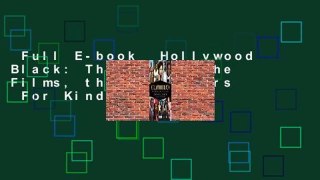 Full E-book  Hollywood Black: The Stars, the Films, the Filmmakers  For Kindle