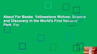 About For Books  Yellowstone Wolves: Science and Discovery in the World's First National Park  For