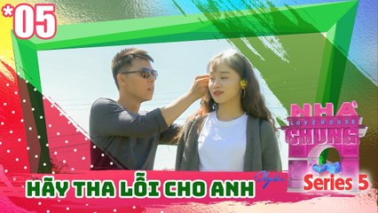 NGÔI NHÀ CHUNG – LOVE HOUSE | Series 5 – Tập 5 | BẢO YẾN ROSIE rớt nước mắt vì bị cướp trai đẹp 