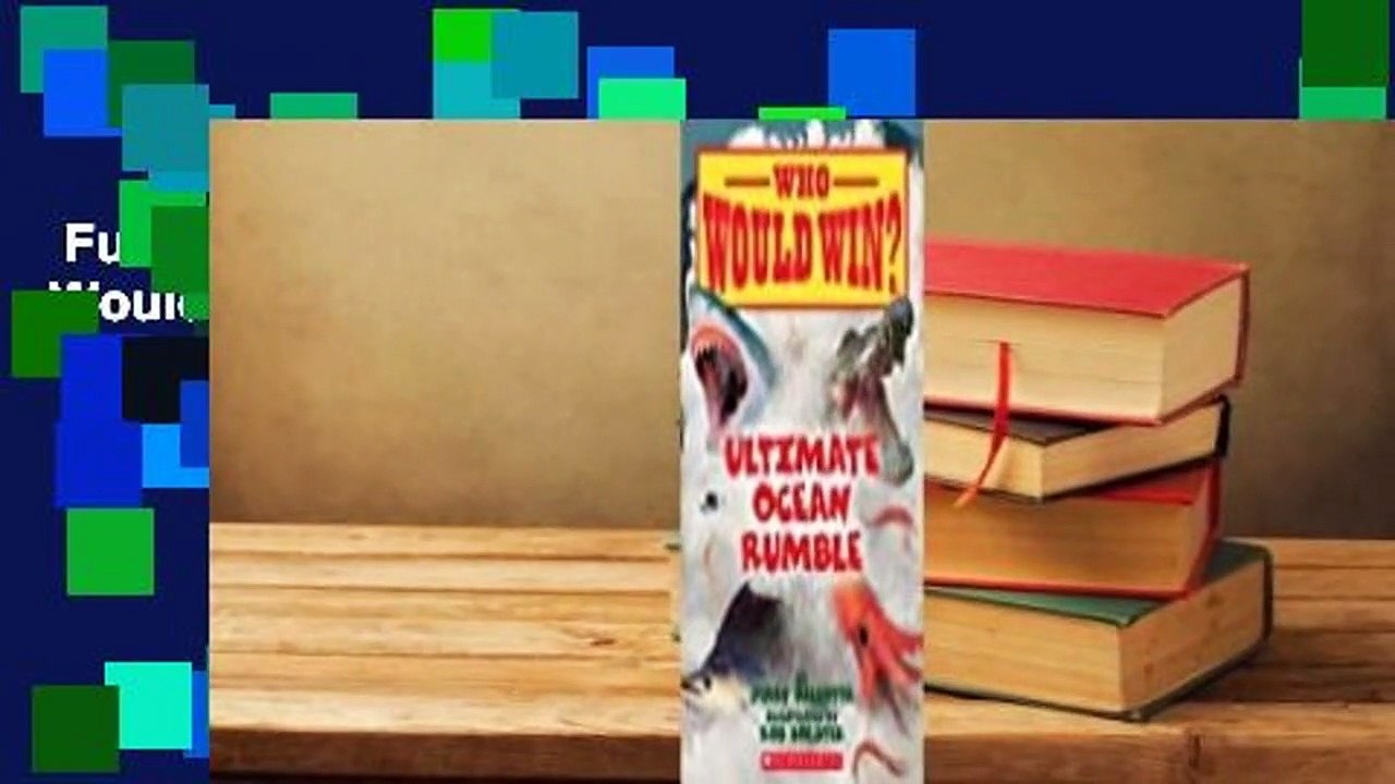 Full E-book  Ultimate Ocean Rumble (Who Would Win?)  For Free