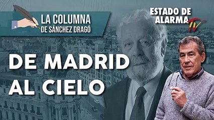 De MADRID al CIELO, La Columna de Sánchez Dragó
