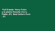 Full E-book  Harry Potter y la piedra filosofal (Harry Potter, #1)  Best Sellers Rank : #3