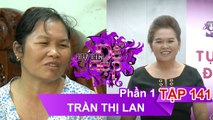 Chị Trần Thị Lan | TỰ TIN ĐỂ ĐẸP – Tập 141 | TTDD #141 | 190817 