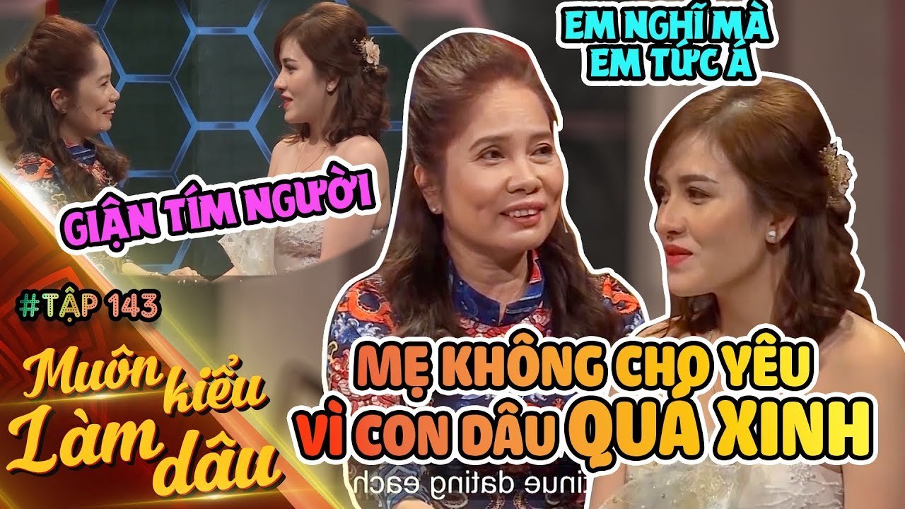 Mẹ chồng cấm yêu vì CON DÂU QUÁ ĐẸP GIẬN TÍM NG...