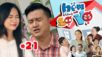 HẺM KHÔNG SỢ VỢ | Tập 21 FULL | Anh Vũ hoang mang khi 'bồ' đến tận nhà đòi quyền làm chủ | 220817
