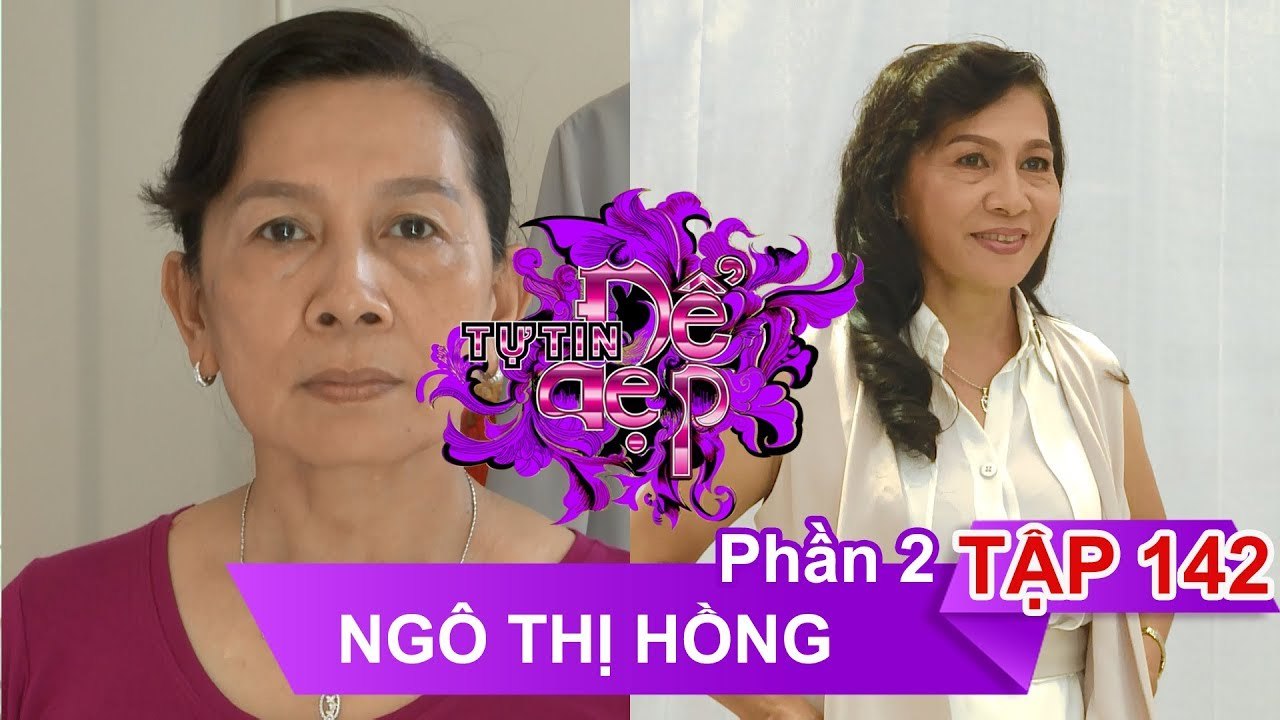 Chị Ngô Thị Hồng | TỰ TIN ĐỂ ĐẸP – Tập 142 | TT...