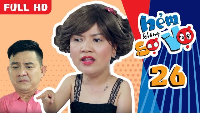 HẺM KHÔNG SỢ VỢ | TẬP 26 UNCUT | Ngọc Trinh đuổi chồng ra khỏi nhà cấm cửa không cho gặp con