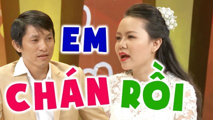 'Anh à! Em đã chán anh lắm rồi!" | Vợ Chồng Son Hay Nhất Tuyển  Chọn