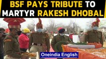 Srinagar: Wreath laying ceremony for martyr Rakesh Dhobal, BSF pays last respects|Oneindia News