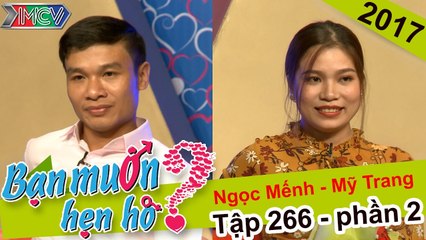 Chàng trai miền Trung rung động ngay lần đầu gặp cô nàng Đồng Tháp | Ngọc Mếnh - Mỹ Trang | BMHH 266