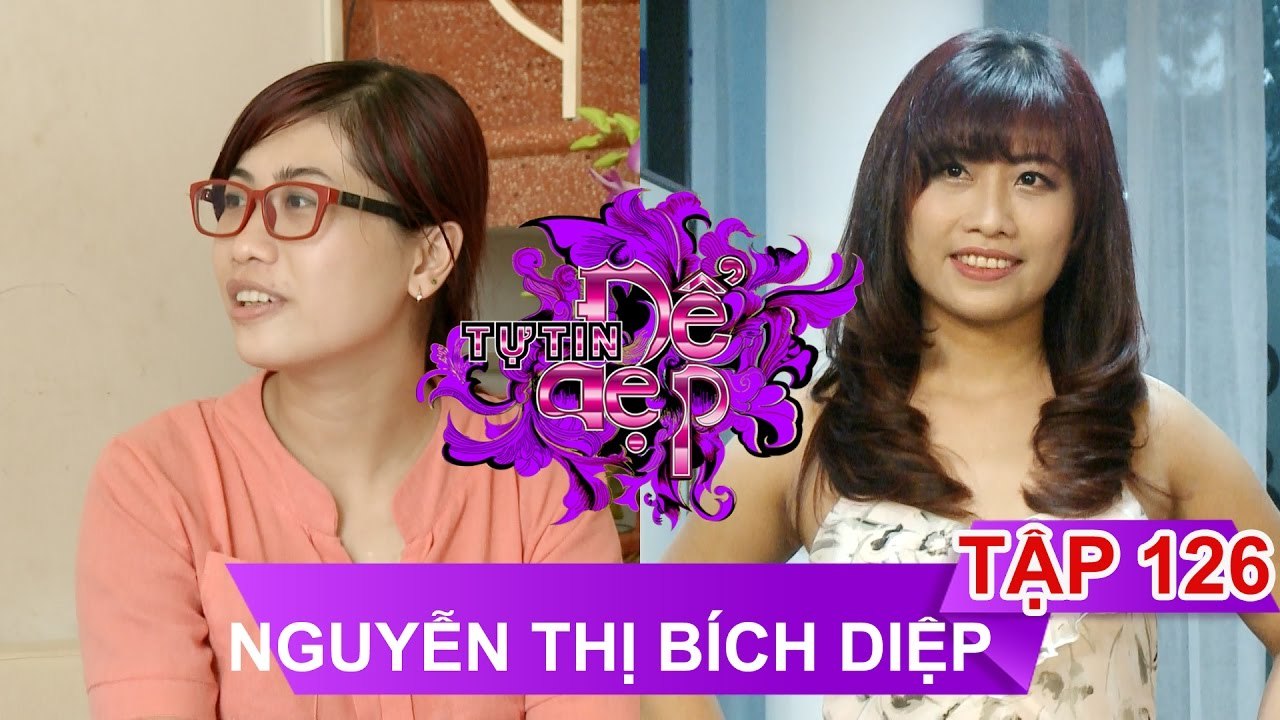 TỰ TIN ĐỂ ĐẸP | Tập 126 - FULL HD | Chị Nguyễn Thị Bích Diệp | 060517