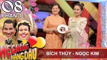 Mẹ chồng ‘số một’ 2017 – nóng tính – hay la nhưng rất thương con dâu | Bích Thủy – Ngọc Kim | MCND 8