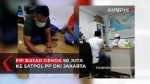 FPI dan Habib Rizieq Membayar Denda 50 Juta Rupiah Melalui Satpol PP DKI Jakarta