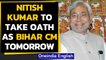 Nitish Kumar to take oath as the Bihar CM tomorrow for the 4th straight term| Oneindia News