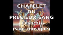 CHAPELET DU PRÉCIEUX SANG DE JÉSUS CHRIST - Version français, sans musique