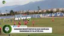 Karaman Belediyespor’un son dakikada İskenderun FK'ya attığı gol