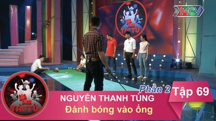 Đánh bóng vào ống - GĐ anh Nguyễn Thanh Tùng | GĐTT #69 | Phần 2 | 200117