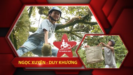 Ngọc Xuyên - Duy Khương và nỗi ám ảnh mang tên 'sầu riêng' | LK24H #382 