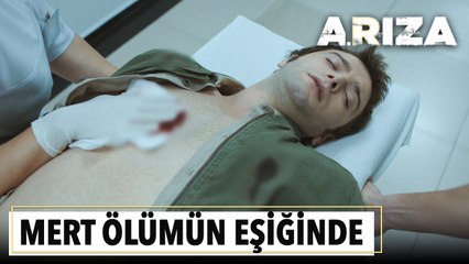 Mert ölümün eşiğinde | Arıza 10. Bölüm